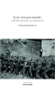 Je ne veux pas mourir, même pour la France - Franck MANGANIELLO