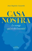 Casa Nostra - Le voyage qui révèle l'essentiel (Jean-Baptiste Amaretti)
