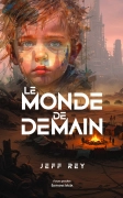 Le monde de demain (Jeff Rey)