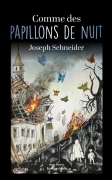 Comme des papillons de nuit (Joseph Schneider)