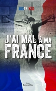 J'ai mal à ma France (Juste Yss)