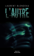 L'autre - Laurent Blondeau