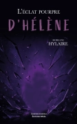 L'éclat pourpre d'Hélène (Morgane Hylaire)