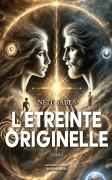 L’étreinte originelle - Tome I - Neit Sabes
