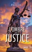L’ombre de la justice (Richard FIRSTONE)