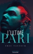 L’ultime pari (Eric Vasseur)
