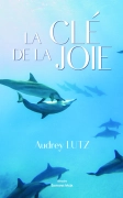 La clé de la joie - Audrey Lutz