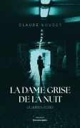 LA DAME GRISE DE LA NUIT - et Autres récits