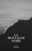 La montagne noire (Mohamed MOUHOUBI)