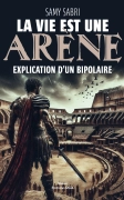 La Vie est une Arène