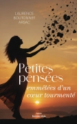 Petites pensées emmêlées d’un cœur tourmenté (Laurence Boutonnet Arsac)