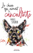 Le chien qui aimait la cancoillotte (Patrice STUDER)