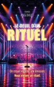 LE DEUIL D'UN RITUEL (Franck ANGEBAULT)