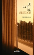 Le goût du silence (Abdelkader GHELLAL)