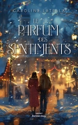 Le parfum des sentiments (Caroline Latella)