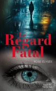 Le Regard Fatal