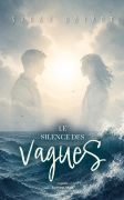 Le silence des vagues (Sarah BAYART)