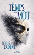 Le temps d’un mot (Boris Cadène)
