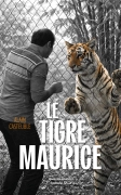 Le tigre Maurice (Alain CASTEUBLE)