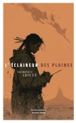 L'éclaireur des plaines (Florence Lioult)