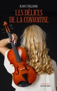 Les délices de la convoitise (Alain STAGLIANO)