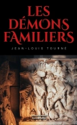 Les Démons familiers - Jean Louis TOURNE