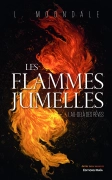 Les flammes jumelles, I. Au-delà des rêves (Lmoondale)