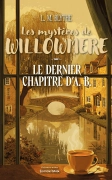 Les mystères de Willowmere Tome 1 : Le dernier chapitre d’A.B. (L. M. Blythe)