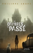LES OMBRES DU PASSÉ (Philippe Skape)