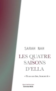 LES QUATRE SAISONS D’ELLA (Sarah NAH)