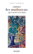 Libérez les mabawas qui sont en moi