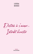 Destiné à s'aimer... Interdit d'exister (Louisa Bouzid)