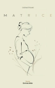 Matrice (Gaëtane Dussart)
