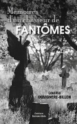 Mémoires d'un chasseur de fantômes - Laetitia Duvignere-Billon