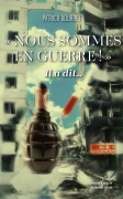 NOUS SOMMES EN GUERRE !.... IL A DIT !
