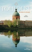 Ô Toulouse ! mon amour, ma déchirure ! (Sylvie MASSOL)