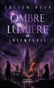 Ombre et lumière tome III intemporel (Julien DIEU)