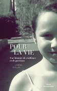 Pour la vie - Une histoire de résilience et de guérison