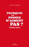 Pourquoi les hommes n’aiment pas ? (comme nous)