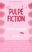 Violette & Roland : Indélébile
