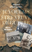 Quand j’étais petite, je voulais être veuve de guerre (Pascale Malinowski)