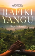 RAFIKI YANGU, éloge de l’amitié (Jean-Jacques NDUNGUTSE)
