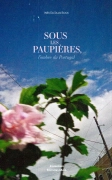 Sous les paupières, l’ombre du Portugal (Inès Da Silva Bock)