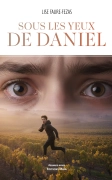 Sous les yeux de Daniel (Lise Faure-Fezas)