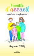 Famille d'accueil - Terribles confidences (Suzanne LEROY)