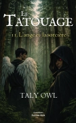 Le Tatouage Tome 2 L’Ange et la Sorcière (Taly Owl)