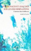 Témoignages et Analyses sur les discriminations - L’harmonie dans la différence - Ahmed ATLAOUI