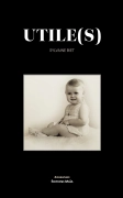 UTILE(S) (Sylvaine BIET)