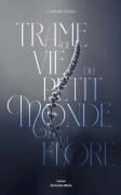 Trame de vie du petit monde de la flore (Corinne Sabani)