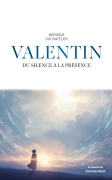 Valentin, du silence à la présence